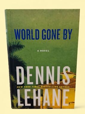 Hardcover Novel 'World Gone By' - Dennis Lehane Thriller